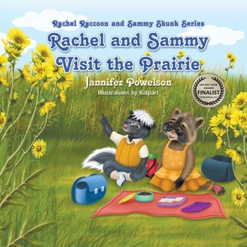 Rachel and Sammy Visit the Prairie - Book  of the Rachel Raccoon and Sammy Skunk