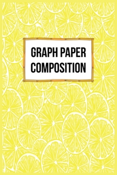 Paperback Graph Paper Composition: Quad Ruled 5x5 Grid Paper for Math and Science Students-Perfect all-purpose graphing notebook for lab notes, drawing, Book