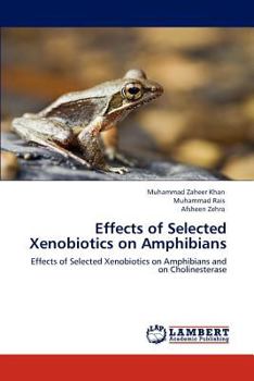 Paperback Effects of Selected Xenobiotics on Amphibians Book
