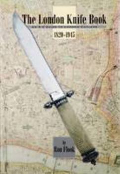 Hardcover The London Knife Book: An A-Z Guide to London Cutlers 1820-1945 by Ron Flook (2008-07-02) Book