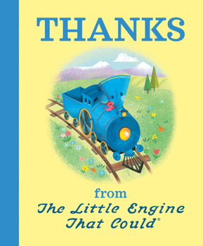 Hardcover Thanks from the Little Engine That Could Book