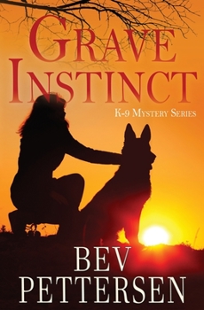 Grave Instinct - Book #1 of the K-9 Mystery