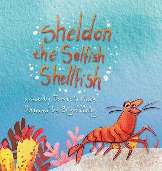 Hardcover Sheldon the Selfish Shellfish Book