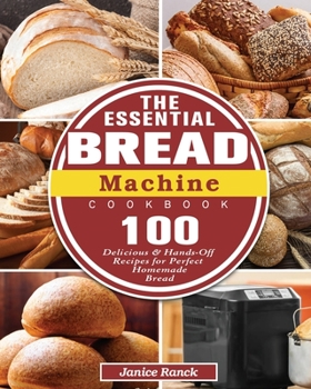 Paperback The Essential Bread Machine Cookbook Book