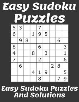 Paperback Easy Sudoku Puzzles: Easy Sudoku Puzzles And Solutions: Sudoku Puzzles Books Easy; easy sudoku puzzles easy sudoku puzzles;Easy Level Volum Book