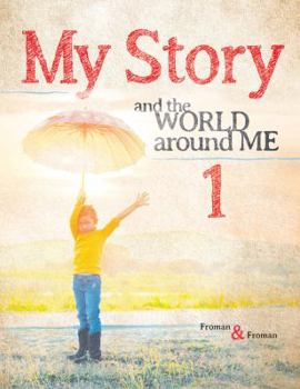 My Story 1: And the World Around Me - Book #1 of the My Story