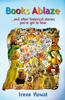 Paperback Books Ablaze: ...and Other Historical Stories Book