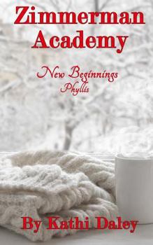 New Beginnings - Book #2 of the Zimmerman Academy