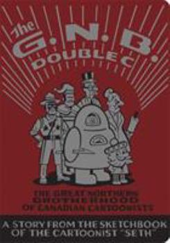 Hardcover The Great Northern Brotherhood of Canadian Cartoonists Book