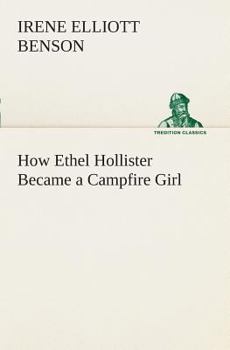 Paperback How Ethel Hollister Became a Campfire Girl Book