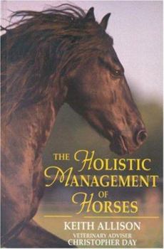 Hardcover The Holistic Management of Horses Book