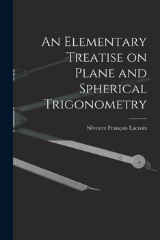 Paperback An Elementary Treatise on Plane and Spherical Trigonometry Book