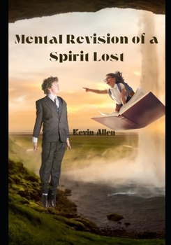 Paperback Mental Revision of a Spirit Lost Book