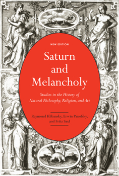 Hardcover Saturn and Melancholy: Studies in the History of Natural Philosophy, Religion, and Art Book