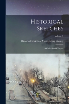 Paperback Historical Sketches: A Collection Of Papers; Volume 3 Book