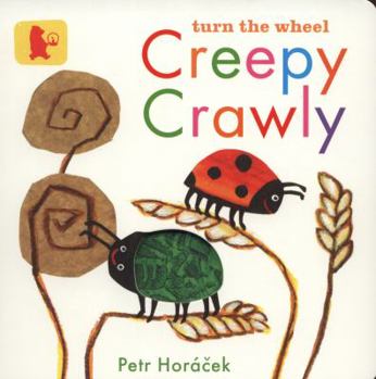 Hardcover Creepy Crawly. by Petr Horacek Book