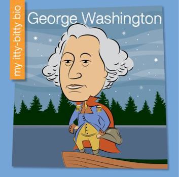 George Washington - Book  of the My Itty-Bitty Bio
