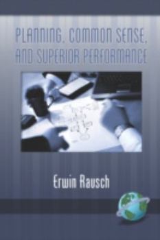 Paperback Planning, Common Sense, and Superior Performance Book