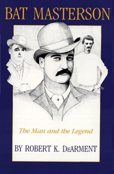 Paperback Bat Masterson: The Man and the Legend Book