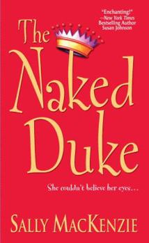 The Naked Duke - Book #1 of the Naked Nobility
