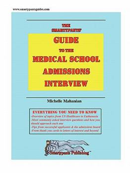 Paperback The Smartypants' Guide to the Medical School Admissions Interview Book