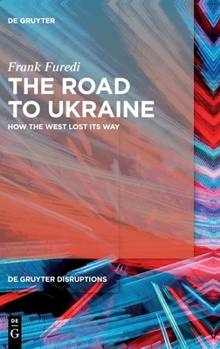 Hardcover The Road to Ukraine: How the West Lost Its Way Book