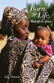 Paperback Born for Life: Midwife in Africa Book
