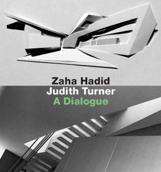 Hardcover Zaha Hadid, Judith Turner: A Dialogue Book