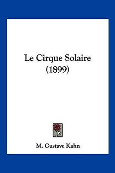 Paperback Le Cirque Solaire (1899) [French] Book