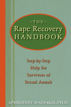 Paperback The Rape Recovery Handbook: Step-By-Step Help for Survivors of Sexual Assault Book