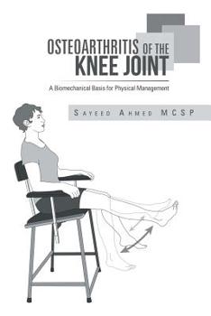 Paperback Osteoarthritis of the Knee Joint: A Biomechanical Basis for Physical Management Book