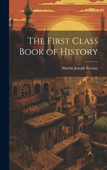 Hardcover The First Class Book of History Book