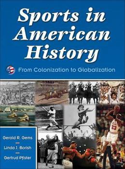 Hardcover Sports in American History: From Colonization to Globalization Book