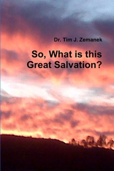 Paperback So, What is this Great Salvation? Book