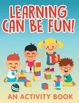 Paperback Learning Can Be Fun! (An Activity Book) Book