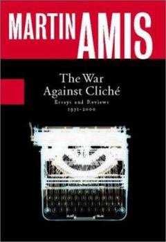Hardcover The War Against Cliche: Essays and Reviews 1971-2000 Book