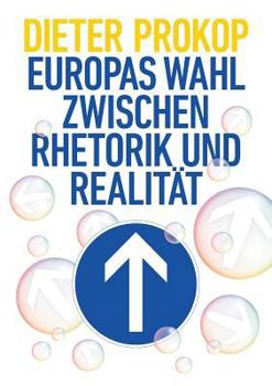 Paperback Europas Wahl zwischen Rhetorik und Realität [German] Book