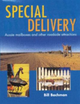 Paperback Special Delivery: Aussie Mailboxes and Other Roadside Attractions Book