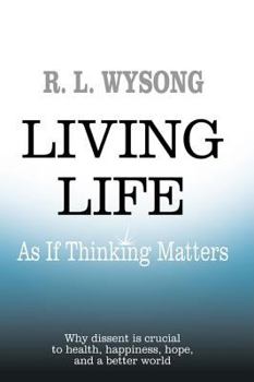 Hardcover Living Life as If Thinking Matters Book