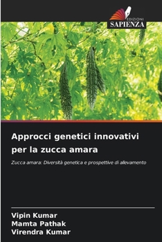 Paperback Approcci genetici innovativi per la zucca amara [Italian] Book