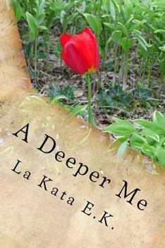Paperback A Deeper Me: A Depth Deeper than the Last Book