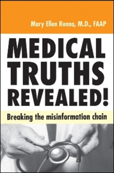 Paperback Medical Truths Revealed!: Breaking the Misinformation Chain Book
