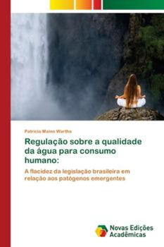 Paperback Regulação sobre a qualidade da água para consumo humano [Portuguese] Book