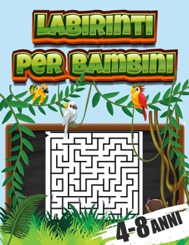 Paperback labirinti per bambini 4-8 anni: Libri di Attività Puzzle per Bambini, Libri Labirinti Bambini, Puzzle per Ragazzi [Italian] Book