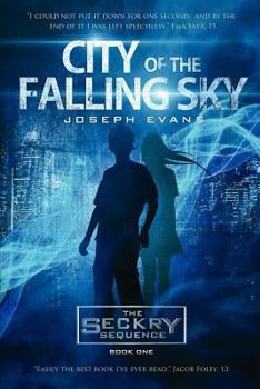 City of the Falling Sky - Book #1 of the Seckry Sequence