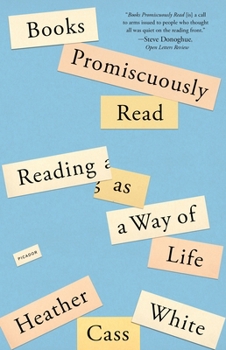 Paperback Books Promiscuously Read: Reading as a Way of Life Book