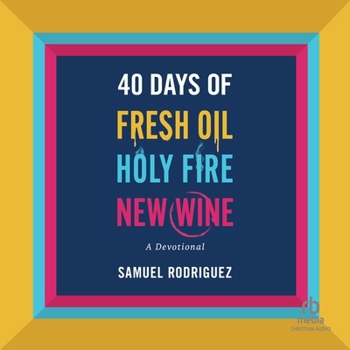 MP3 CD 40 Days of Fresh Oil, Holy Fire, New Wine: A Devotional Book