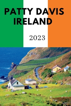 Paperback Patty Davis Ireland 2023: A Travel Guide Book
