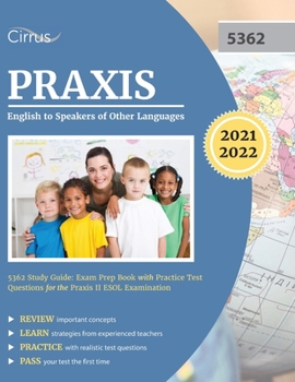Paperback Praxis English to Speakers of Other Languages 5362 Study Guide: Exam Prep Book with Practice Test Questions for the Praxis II ESOL Examination Book