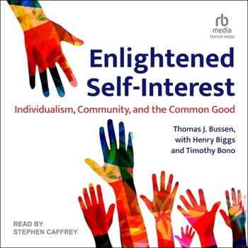 Audio CD Enlightened Self-Interest: Individualism, Community, and the Common Good Book